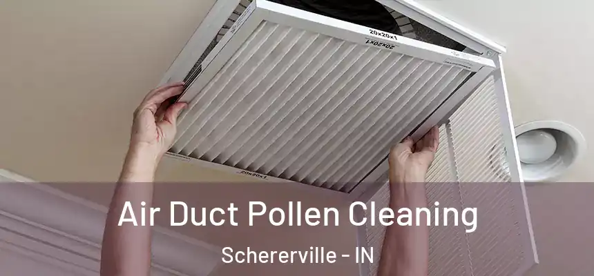  Air Duct Pollen Cleaning Schererville - IN