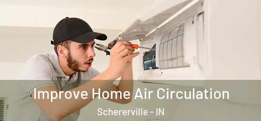  Improve Home Air Circulation Schererville - IN