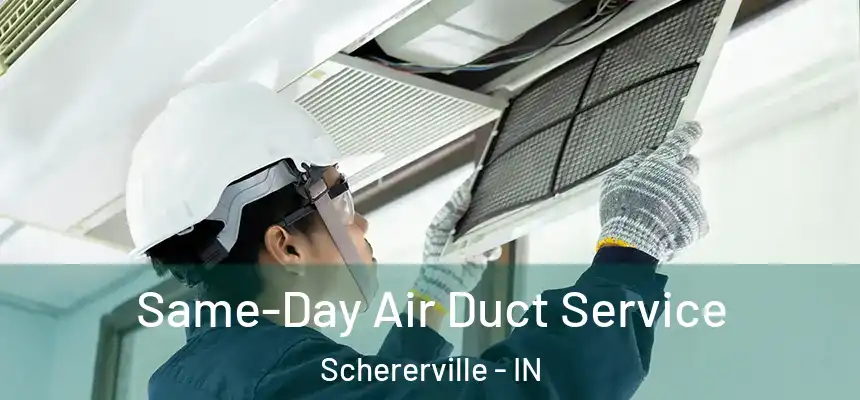  Same-Day Air Duct Service Schererville - IN